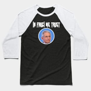 dr fauci Baseball T-Shirt